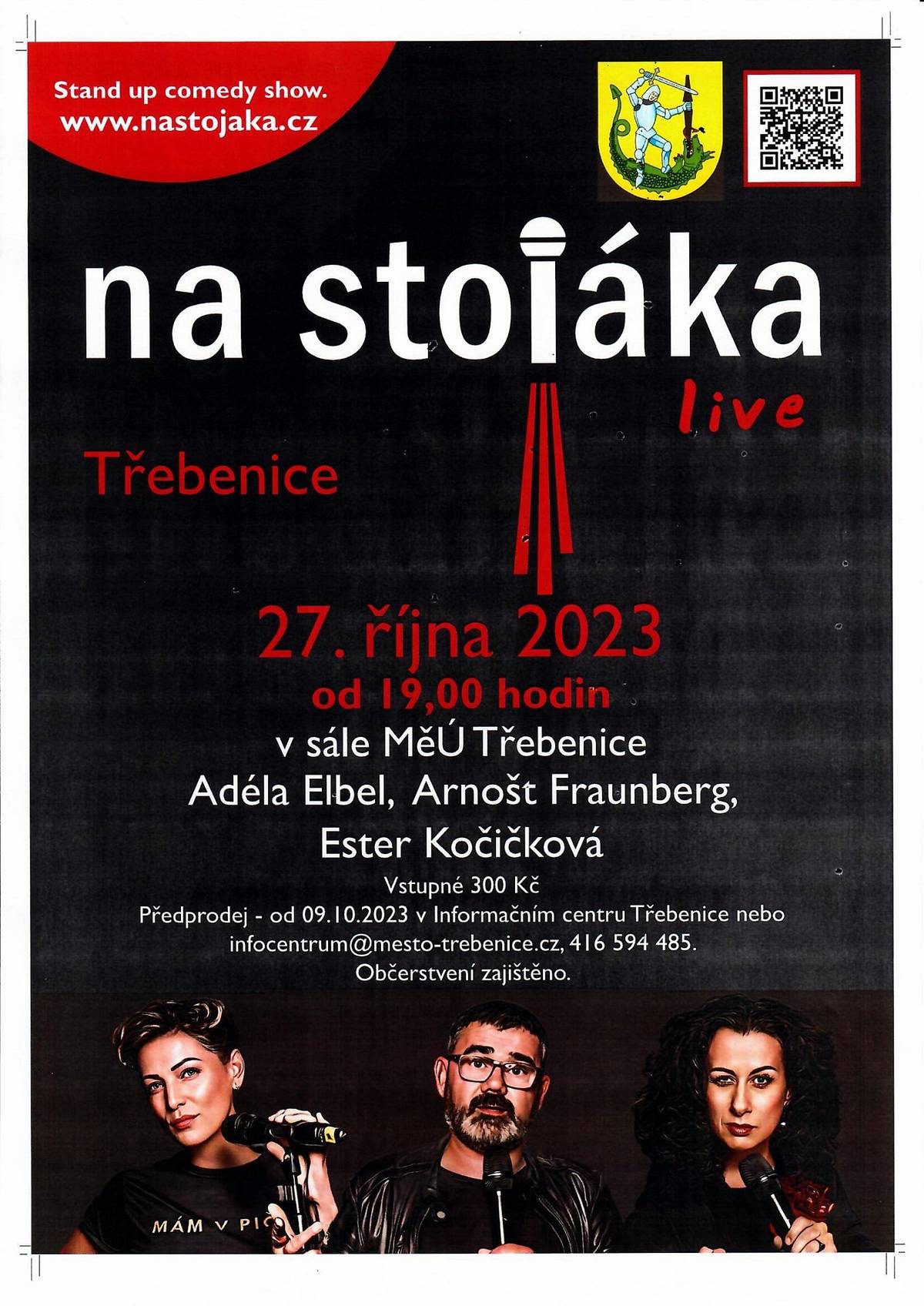 Na stojáka live - JIŽ TENTO PÁTEK
27. října 2023 od 19.00 hodin v sále MěÚ Třebenice.
Předprodej vstupenek v Informačním centru Třebenice.