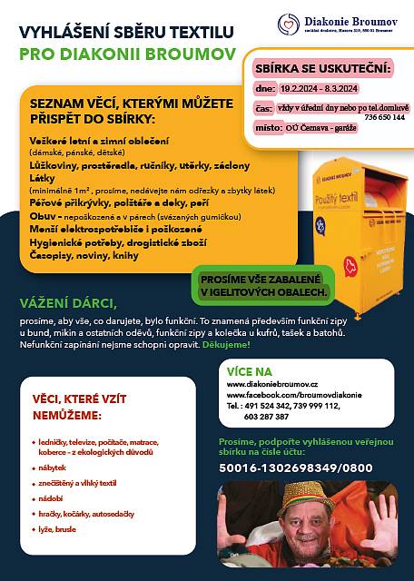 Opět vám nabízíme možnost věnovat své nepotřebné oblečení, boty, lůžkoviny a další uvedené na letáku. Vyčistíme šatníky o věci, které nám zbytečně zabírají prostor a někomu jinému ještě mohou pomoci. Své příspěvky můžete předat na OÚ Černava - garáže, v úředních hodinách od 19.2. do 8.3.2024