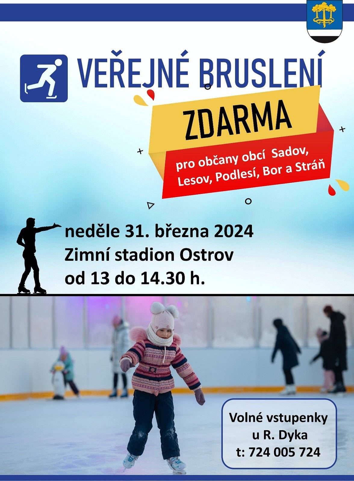 Pro občany Sadova, Lesova, Podlesí, Boru  a Stráně zajistila obec Sadov ledovou plochu pro veřejné bruslení. Vstup je pro občany obce zdarma. Vstup bude umožněn po předložení volné vstupenky. Distribuce vstupenek na tel. Roman Dyk 724 005 724.