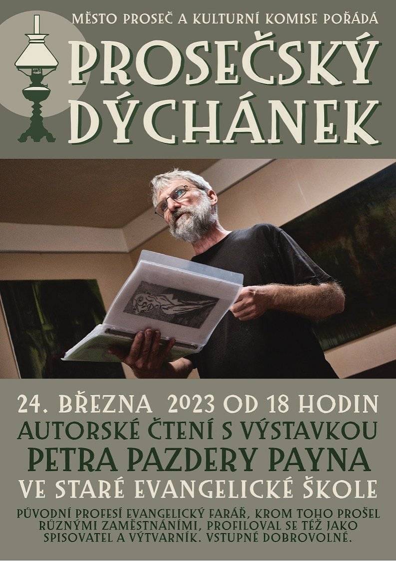 Zveme Vás v pátek od 18 hodin na tradiční Prosečský dýchánek do Staré evangelické školy v Proseči, tentokrát se spisovatelem, výtvarníkem, farářem Petrem Pazderou Paynem. Součástí večera bude výstavka a autorské čtení. Vstupné dobrovolné.