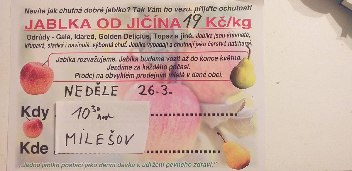 V neděli 26.3. 2023 se uskuteční na návsi v Mileově v 10 hod 30 min prodej jablek od Jičína . Cena 19Kč/kg . 