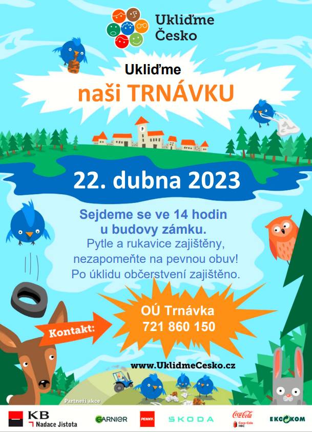 Obec Trnávka ve spolupráci s kulturní komisí pořádá v sobotu 22. dubna 2023 Jarní úklid Trnávky. Sejdeme se ve 14 hodin u budovy zámku v Trnávce č.p. 1. Pytle a rukavice budou zajištěny. Nezapomeňte na pevnou obuv. Po úklidu obce občerstvení zajištěno.