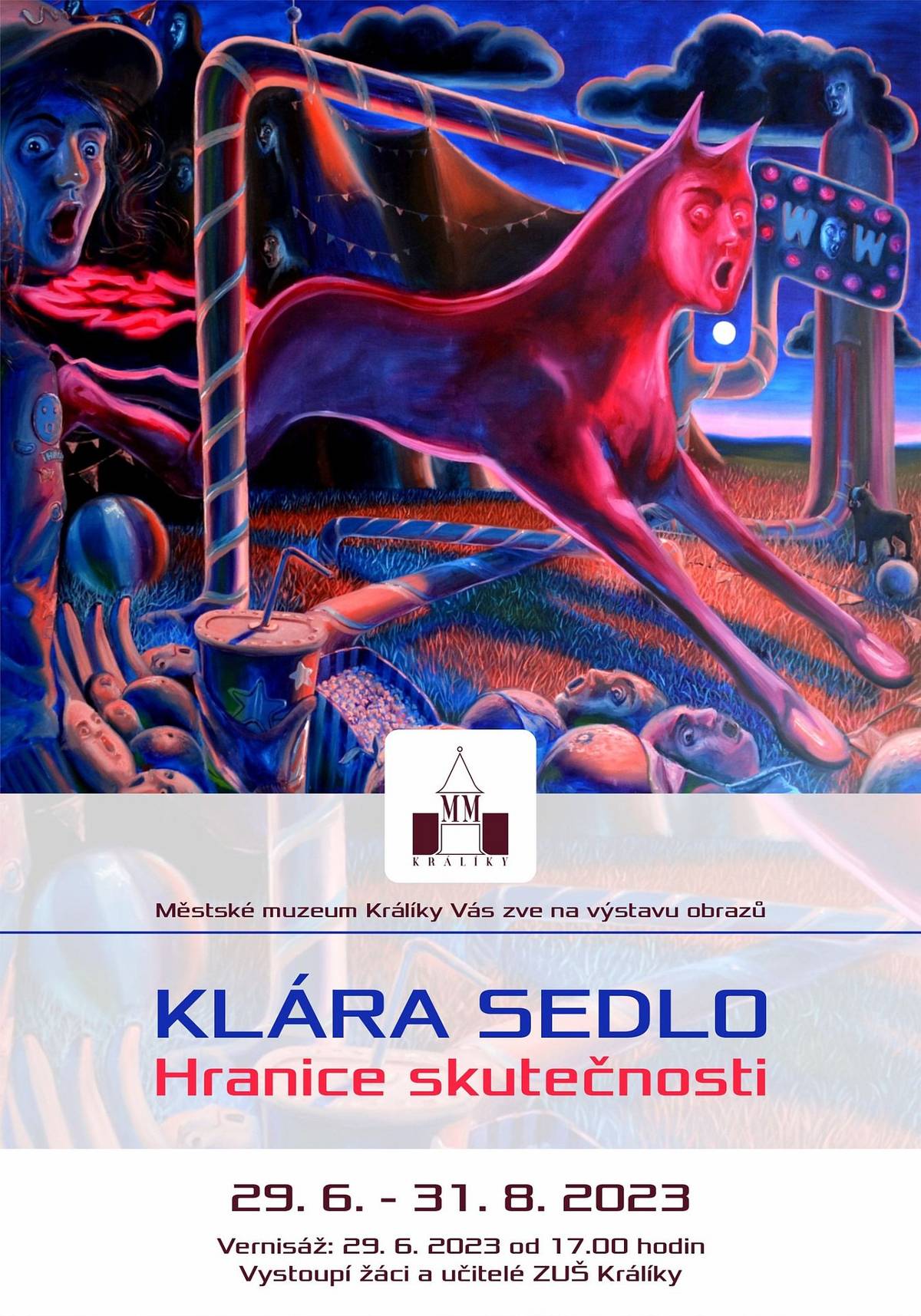 Vernisáž výstavy Klára Sedlo - Hranice skutečnosti. Vystoupí učitelé a žáci ZUŠ Králíky. Městské muzeum Králíky - čtvrtek 29. června 2023 v 17 hod.