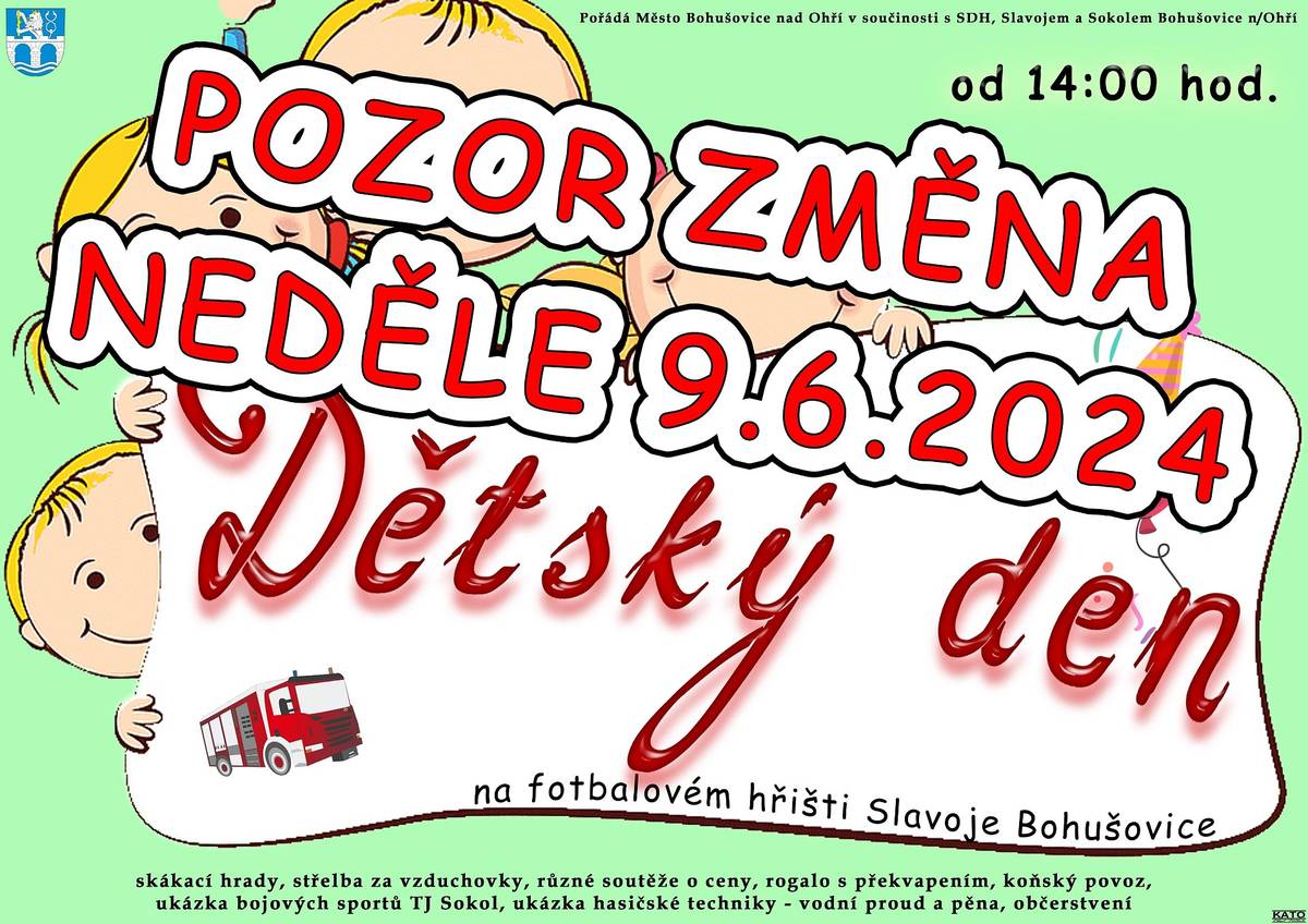 POZOR ZMĚNA - Dětský den je z důvodu předpovědi počasí přesunut na neděli 9.6. od 14.00 hod. Ostatní zůstává beze změn.