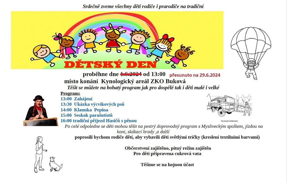 Bohužel jsme nuceni z důvodu nepříznivé předpovědi počasí zrušit pořádání dětského dne 1.6.2024. Akce je přesunuta na 29.6.2024. Děkujeme za pochopení.
