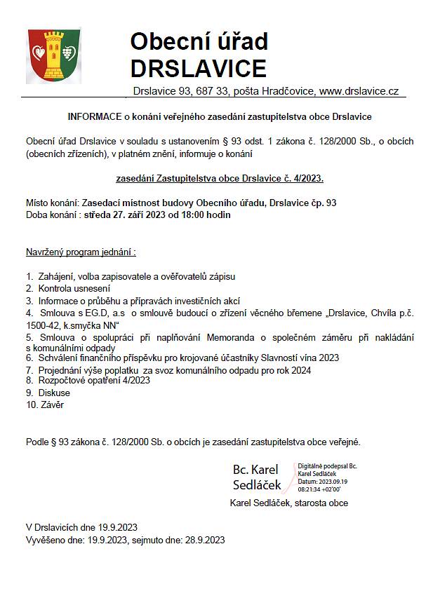 Pozvánka na veřejné zasedání zastupitelstva obce Drslavice, které se bude konat 27.9.2023 od 18:00 hodin v zasedací místnosti Obecního úřadu v Drslavicích.