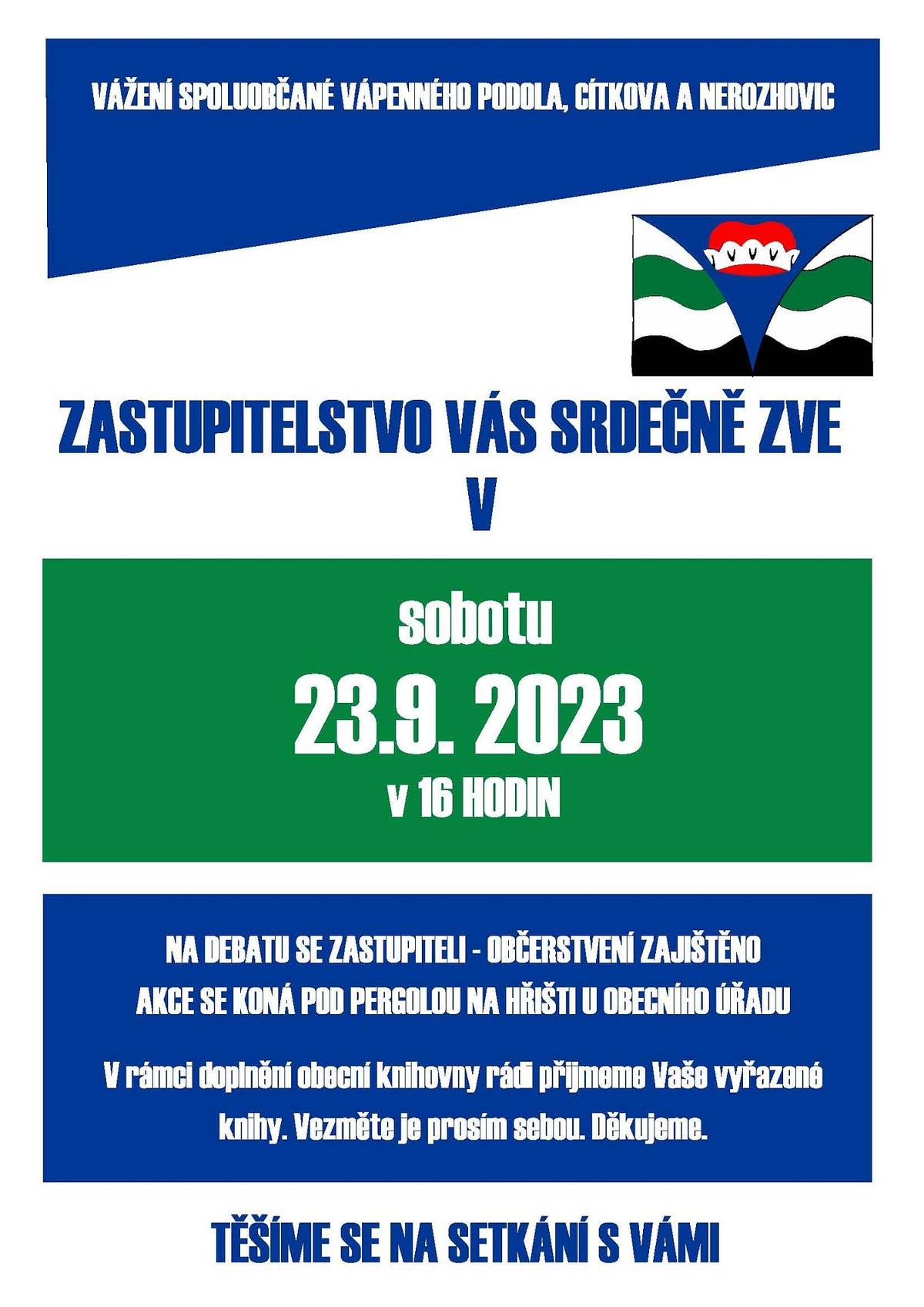 Zveme vás srdečně na setkání se zastupiteli obce. Rádi Vám představíme aktuální dění, povíme o strategických záměrech, zodpovíme dotazy. Těšíme se na shledání na hřišti u obecního úřadu.