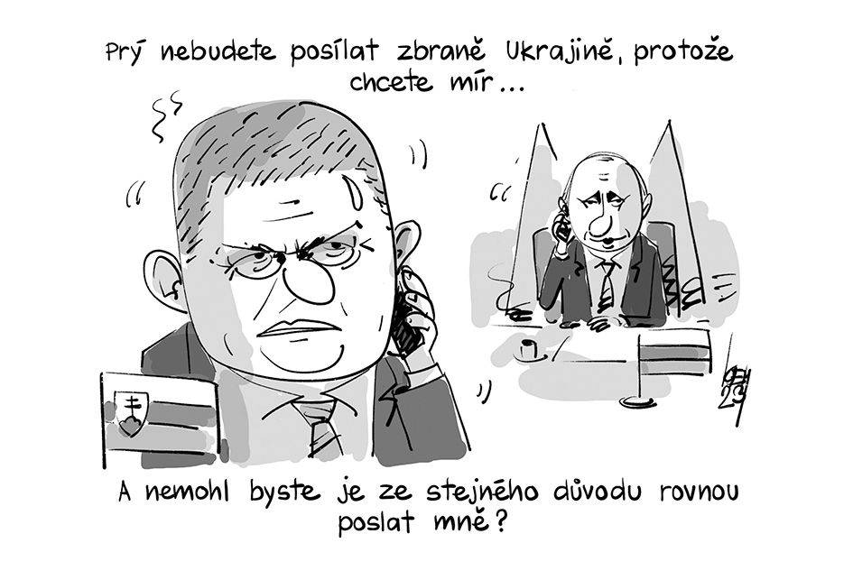 Prý nebudete posílat zbraně Ukrajině, protože chcete mír… A nemohl byste je ze stejného důvodu rovnou poslat mně?
