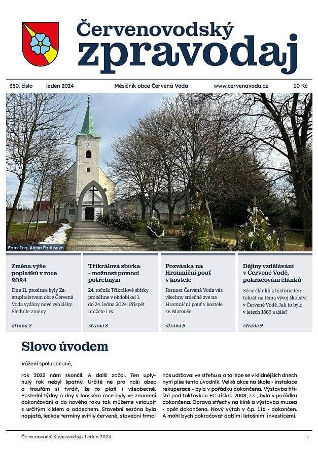 Zpravodaj lze zakoupit v místních prodejnách, nebo si jej můžete stáhnout zde:
 https://www.cervenavoda.cz/cerveno.../zpravodaje-ke-stahnuti