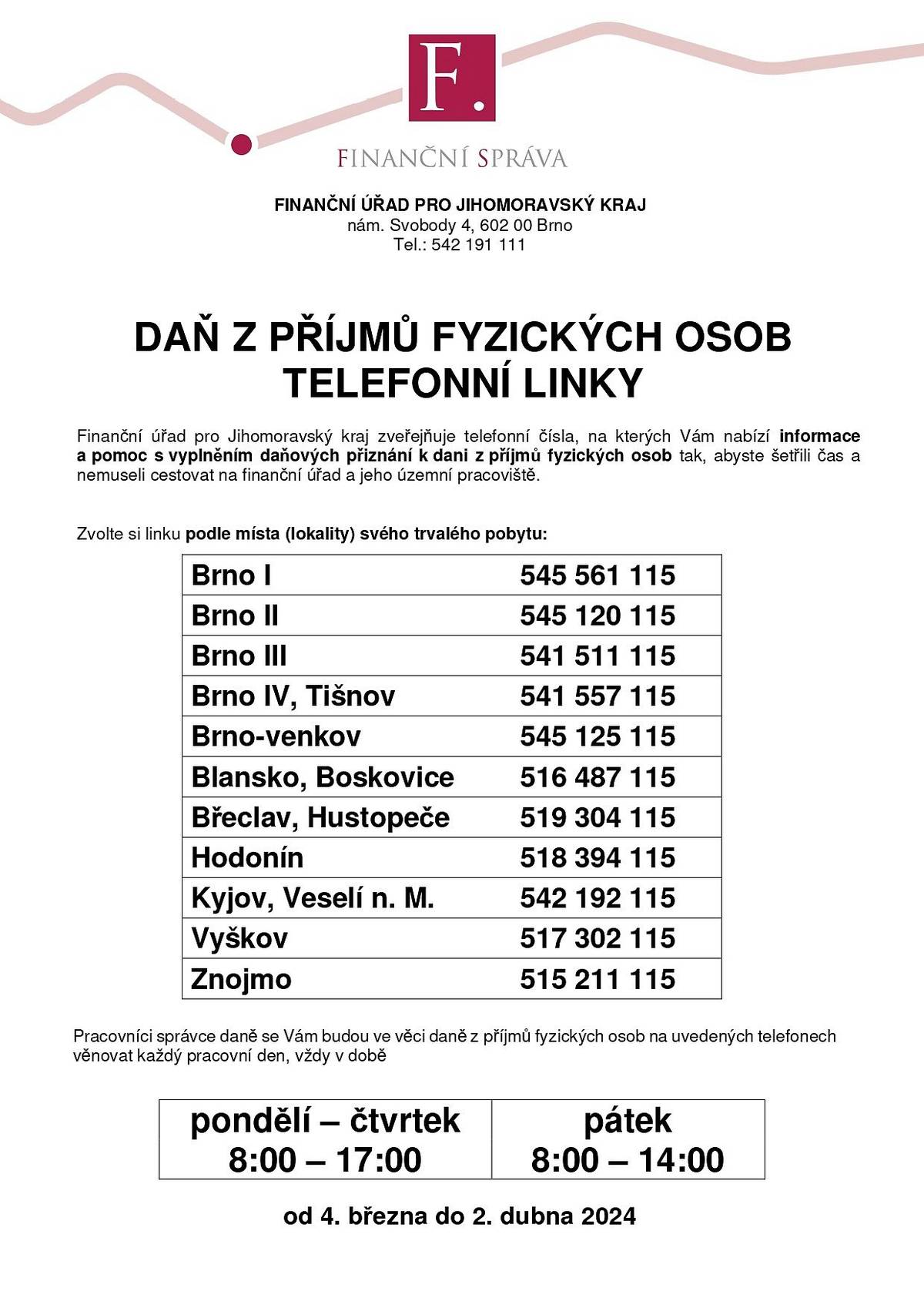 Finančí úřad JMK zasílá informace k dani z příjmů, více info na úřední desce obce Troubsko (www.troubsko.cz)
