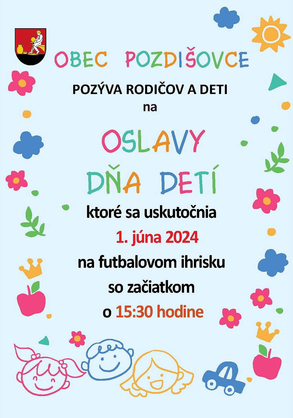 Pozývame Vás na Oslavy Dňa detí, ktoré sa uskutočnia v sobotu 1. júna 2024 o 15:30 na futbalovom ihrisku.

Deti od 0 do 11 rokov  môžu súťažiť v zaujímavých disciplínach, pre malých Pozdišovčanov je pripravená aj sladká 😋 odmena.