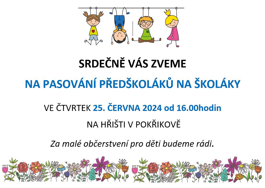 Mateřská škola Pokřikov zve rodiče a děti na pasování předškoláků na školáky. Občerstvení zajištěno.