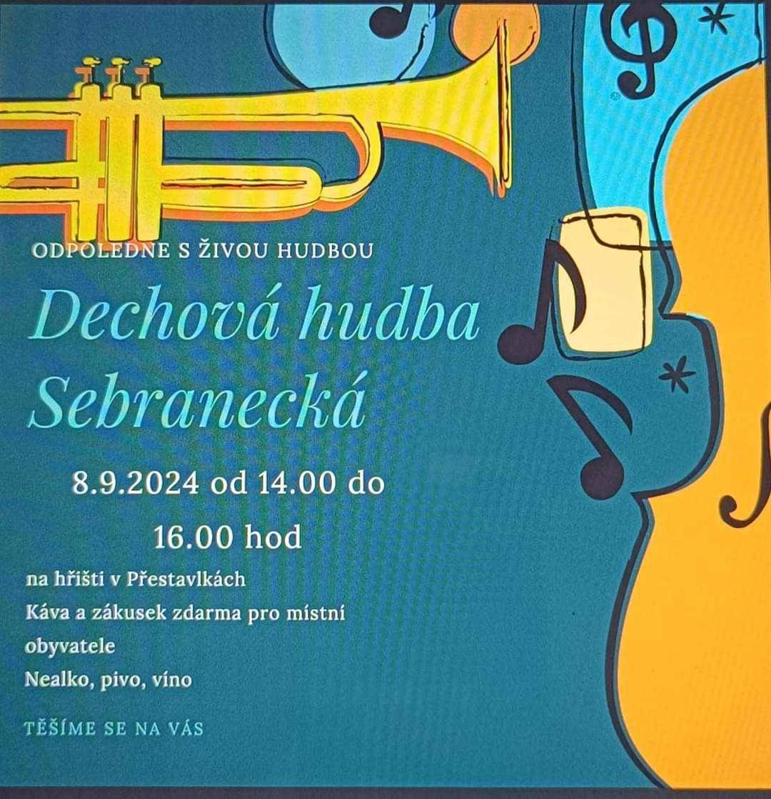 Sousedi z Přestavlk nás zvou na zítřejší živou hudbu. 8.9. od 14 do 16 hodin hraje Dechová hudba Sebranecká.