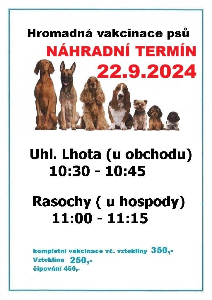 Očkování psů v neděli 22.9.2024 .Lhota 10.30-10.45,Rasochy 11.00-11.15 h.