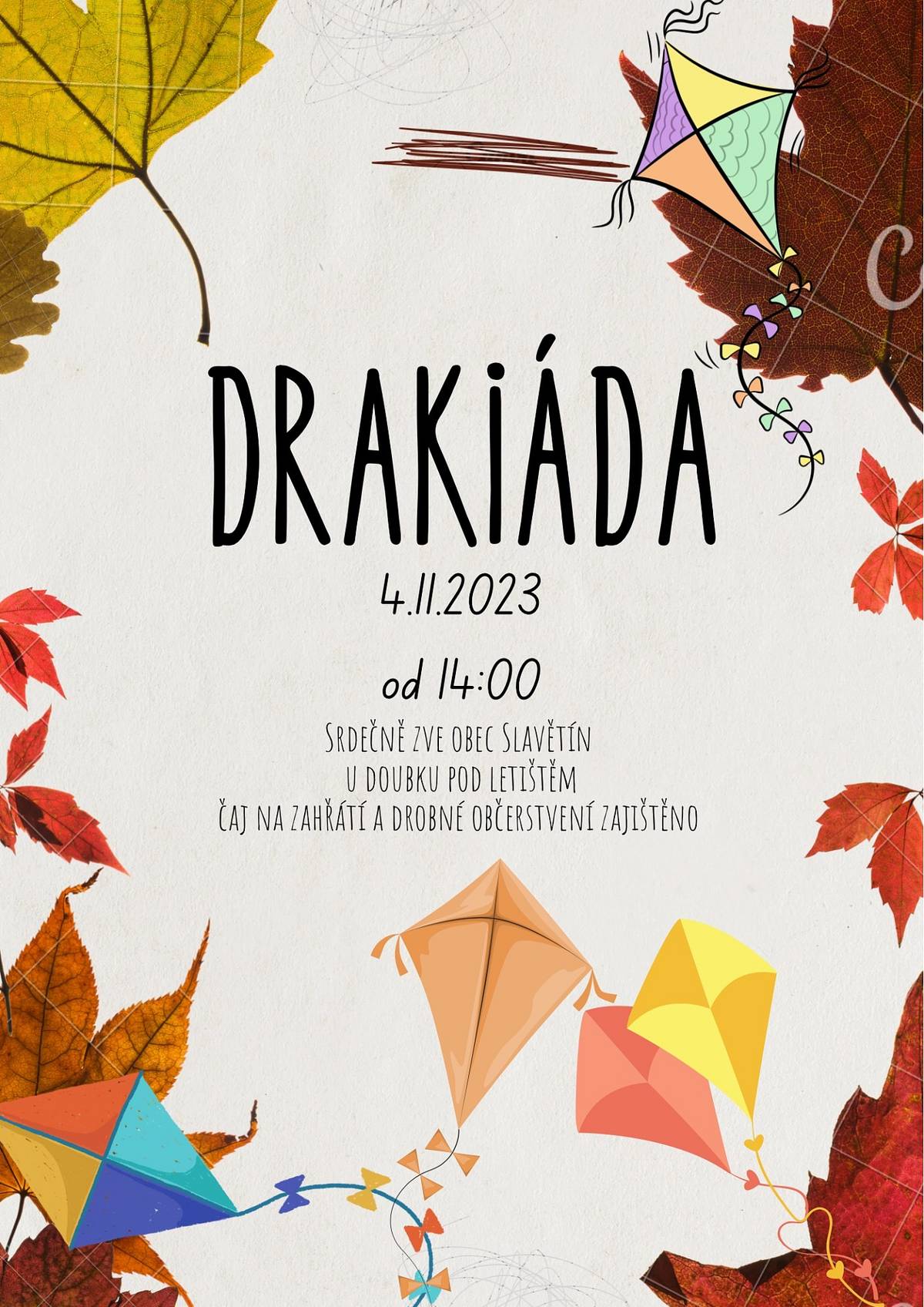 Srdečně zveme děti i dospělé na tradiční drakiádu. Jsou připraveny odměny pro děti, drobné občerstvení a něco na zahřátí.