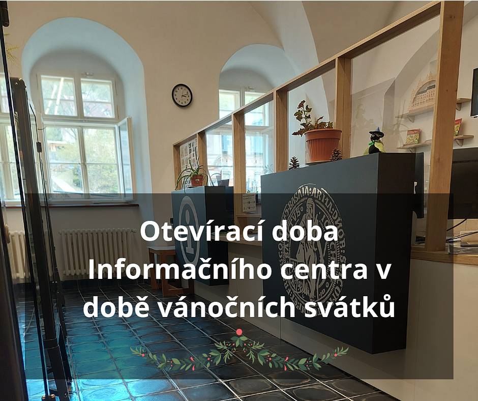 V době vánočních svátků bude Informační centrum a Expozice Knihovny Latinské školy zavřeno 24. - 26. prosince a z důvodu inventury 31. prosince a 1. ledna 2024.




Poslední hotovostní platby do pokladny budou přijímány 28. prosince do 17 h. Stejně tak i jízdenky na autobus a vstupenky bude možné zakoupit pouze do tohoto data, proto prosíme neotálejte, a v případě potřeby přijďte včas.
V novém roce 2024 se na vás těšíme 2. ledna ve standartní otevírací době:
Po - pá - 8 -12 a 12.30 - 17 h
So - ne - 10 - 15 h