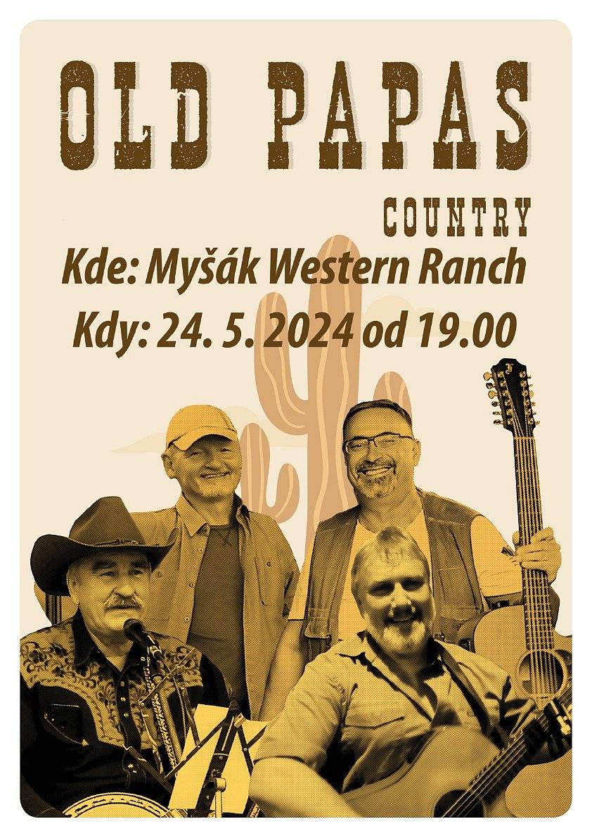 Přijďte si poslechnout v pátek 24. 5. 2024 od 19.00 do restaurace Myšák Western Ranch kapelu Old Papas country.