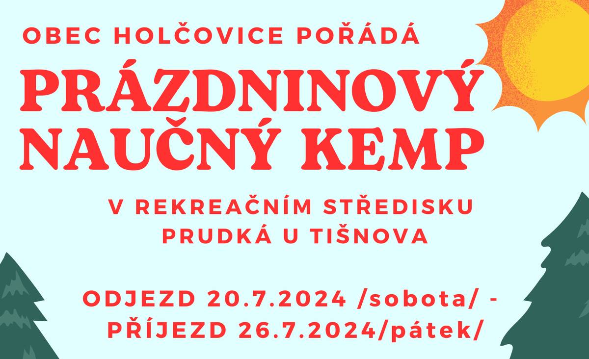 Obec Holčovice pořádá od soboty 20. července 2024 do pátku 26. července 2024 Prázdninový naučný kemp v rekreačním středisku Prudká u Tišnova.


V případě zájmu kontaktujte přímo starostu obce Holčovice pana Martina Hradila na telefonním čísle 731 938 756.