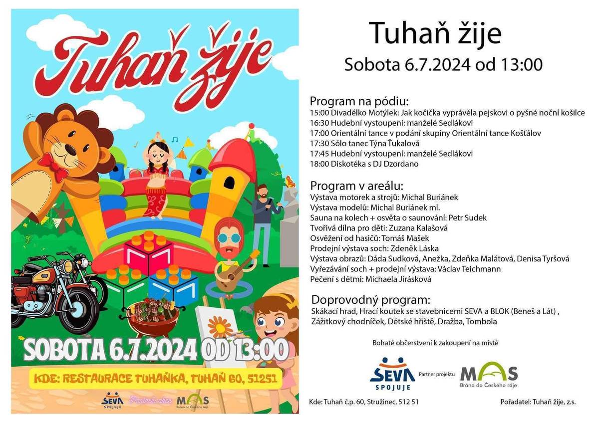 Spolek Tuhaň žije vás tímto zvou na  tuto sobotu 6.července 2024 od 13 hod do areálu letního parketu vedle restaurace Tuhaňka na kulturní odpoledne pod názvem TUHAŃ ŽIJE.
Těšit se zde můžete na bohatý program a spoustu dalších zajímavostí.
Po celou dobu akce bude zajištěno bohaté občerstvení.