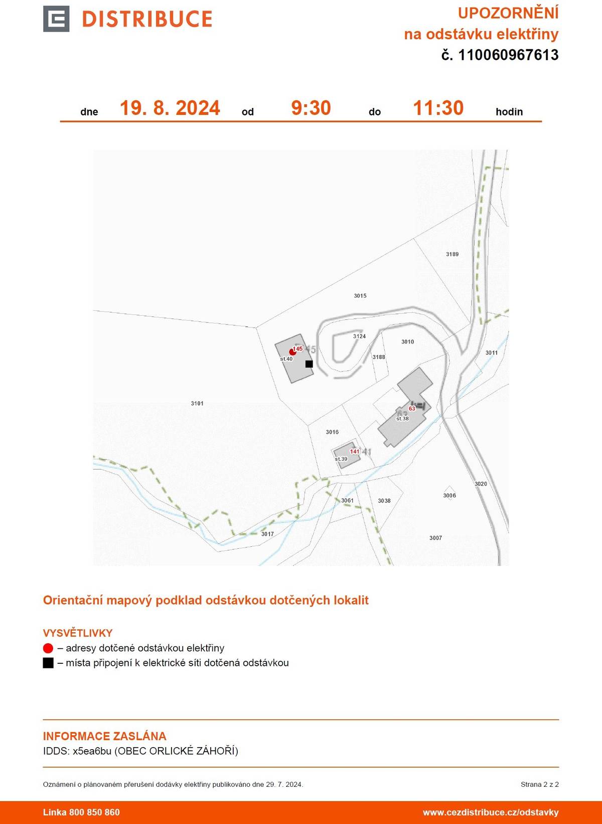 Plánovaná odstávka zahrnuje lokality: Orlické Záhoří č.ev. 145 v čase 9:30 - 11:30 hodin.