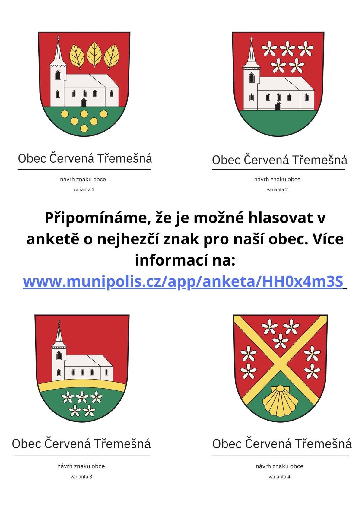 Připomínáme, že je možné hlasovat do konce srpna v anketě o nejhezčí znak obce. Tak kdo jste ještě nehlasoval, tak hurá do toho :-)
https://www.munipolis.cz/app/anketa/HH0x4m3S