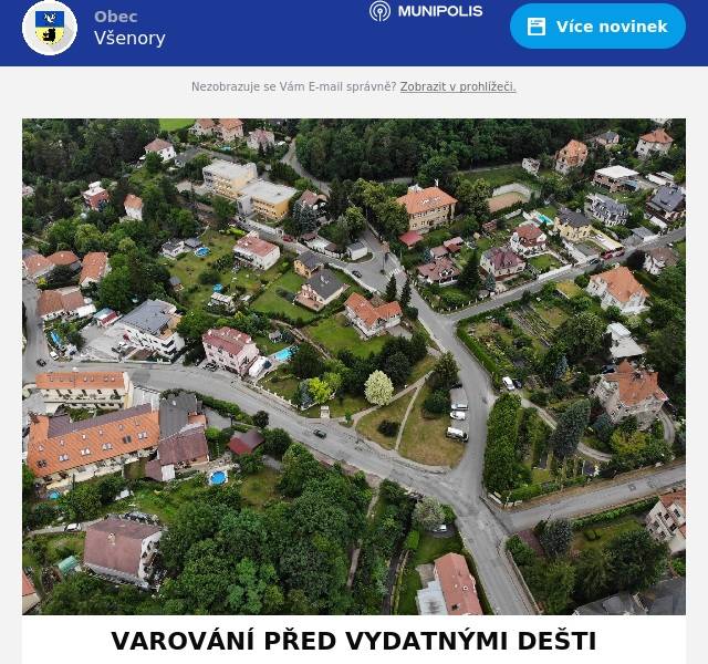 ČHMÚ vydal varování před blížícími se silnými dešti. V obci bude od zítra připraven písek a pytle. V případě ohrožení vodou, např. pro nutné utěsnění dveří a pod. zavolejte prosím na tel. číslo: 602 141 146 pan Černý.
Meteorologická situace: Počasí u nás bude ovlivňovat tlaková níže nad střední a východní Evropou a s ní spojená vlnící se studená fronta.
Velmi vydatný déšťVysoký st. nebezpečí13.9. 12:00 – 15.9. 24:00Popis: V období od pátečního rána 13. 9. do neděle 15. 9. (suma za 66 hodin) předpokládáme velmi vydatné srážky většinou od 100 do 150 mm.Doporučení: Zvýšený odtok vody z krajiny, průtoky vody přes komunikace, zanesení komunikací unášeným materiálem. Snížená viditelnost a riziko aquaplaningu. Zhoršený odvod srážkové vody kanalizací. Riziko podmáčení a následných sesuvů, snížení stability stromů v podmáčené půdě. Při silném dešti je třeba snížit rychlost jízdy autem a jet velmi opatrně. Nevstupovat a nevjíždět do proudící vody a zatopených míst. Omezit pohyb v podmáčených oblastech, kde hrozí pády stromů nebo podemletí komunikací.
Povodňová pohotovostVysoký st. nebezpečí13.9. 15:00 – do odvoláníPopis: Povodňová pohotovost – 2. stupeň povodňové aktivity v některých říčních profilech. Voda v řekách se může vylévat z břehů do okolní krajiny. Aktualizované informace najdete na hydro.chmi.cz v sekci "Hydrologické předpovědi".Doporučení: Vzestupy hladin řek, voda v některých řekách se může vylévat z břehů do okolní krajiny. Možnost zvýšeného odtoku vody a snížení stability stromů v podmáčené půdě. Možnost průtoků vody přes komunikace, riziko aquaplaningu. Doporučuje se sledovat vývoj situace a jeho prognózu (na www.chmi.cz nebo v médiích). Uposlechnout pokynů povodňových orgánů, policie a Hasičského záchranného sboru. Připravit se na možnost vzniku povodně. Vyvarovat se koupání, plavání, jízdy lodí apod. v korytě toku a bezprostředním okolí. Nevstupovat a nevjíždět do proudící vody a zatopených míst. Omezit pohyb v podmáčených oblastech, kde hrozí pády stromů.
stav hladiny Berounky a dalších toků můžete sledovat na  https://vsenory.chytrejsiobec.cz/