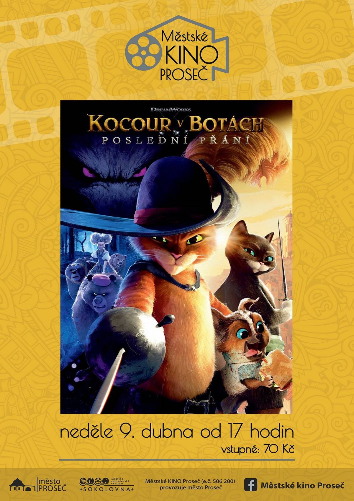Dobrodružství animovaného kocoura, který se poprvé objevil v příbězích zlobra Shreka je pro Vás a Vaše děti připraveno na Velikonoční neděli od 17 hodin. Těšíme se na Vás. Vstupné 70 Kč.