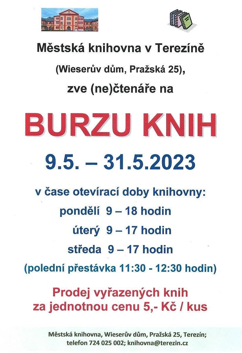 v čase otevírací doby knihovny:
            pondělí  9 – 18 hodin
 úterý  9 – 17 hodin
středa  9 – 17 hodin
(polední přestávka 11:30 - 12:30 hodin)
Prodej vyřazených knih 
za jednotnou cenu 5,- Kč / kus