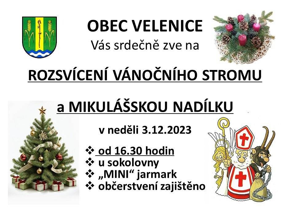 Obecní úřad Velenice srdečně zve všechny občany na Rozsvícení vánočního stromu a Mikulášskou nadílku, které se uskuteční v neděli 3. prosince 2023 od 16:30 h u sokolovny.