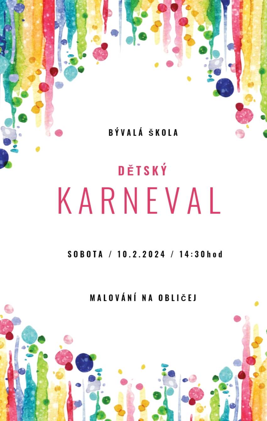 Zveme všechny děti a rodinné příslušníky na dětský karneval, který se uskuteční v sobotu 10. února od 14:30 v bývalé škole. Pro děti je připraven bohatý program, všichni jsou srdečně zváni.