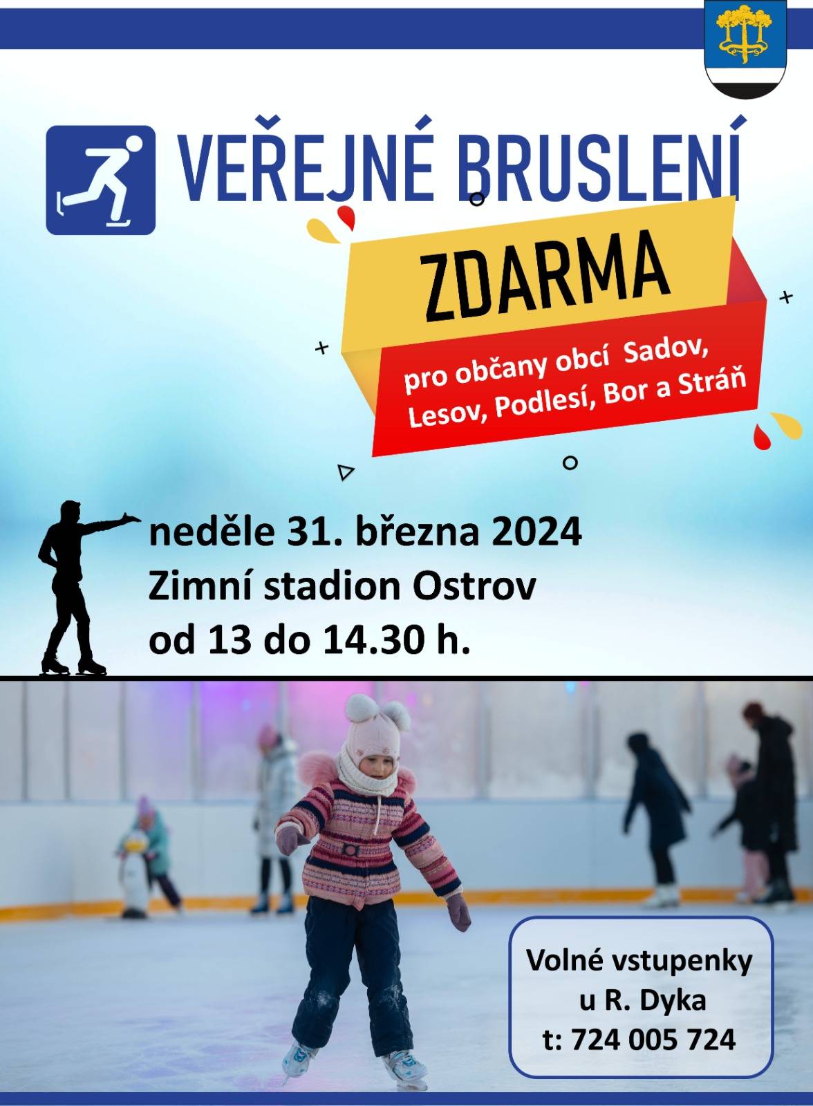 Pro občany Sadova, Lesova, Podlesí, Boru a Stráně zajistila obec Sadov ledovou plochu pro veřejné bruslení. Vstup je pro občany obce zdarma. Vstup bude umožněn po předložení volné vstupenky. Distribuce vstupenek na tel. Roman Dyk 724 005 724.