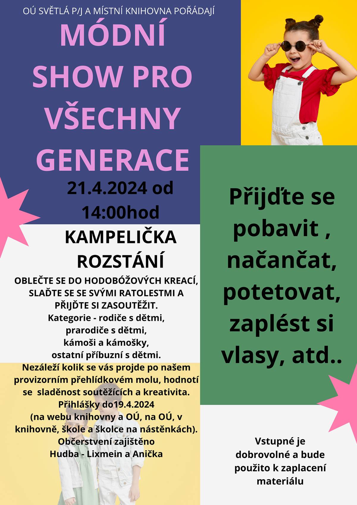 Přijďte se pobavit, načančat, potetovat, zaplést si vlasy, atd.