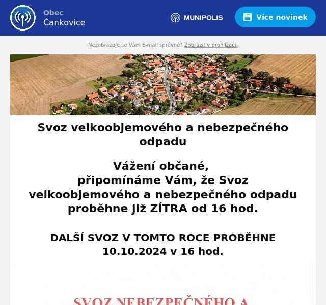 Vážení občané,
připomínáme Vám, že Svoz velkoobjemového a nebezpečného odpadu proběhne již ZÍTRA od 16 hod.

DALŠÍ SVOZ V TOMTO ROCE PROBĚHNE 10.10.2024 v 16 hod.