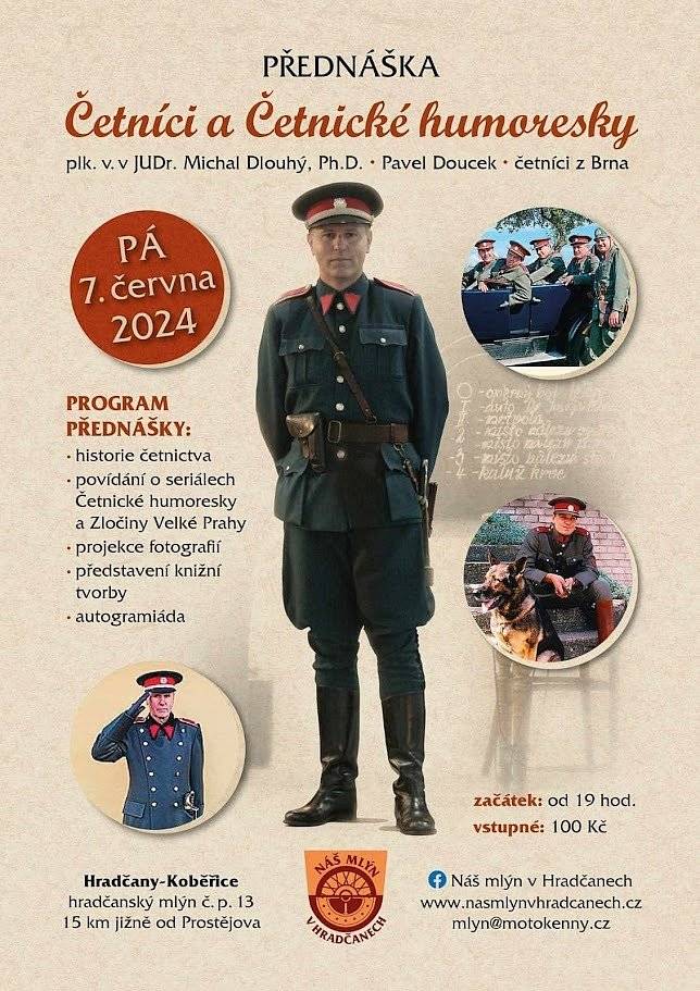 Náš mlýn v Hradčanech vás zve na přednášku s názvem „Četníci a Četnické humoresky“, která se uskuteční v pátek 7. 6. od 19:00 hodin v hradčanském mlýně. Přednášet budou pan Michal Dlouhý a pan Pavel Doucek. Vstupné 100,- Kč.