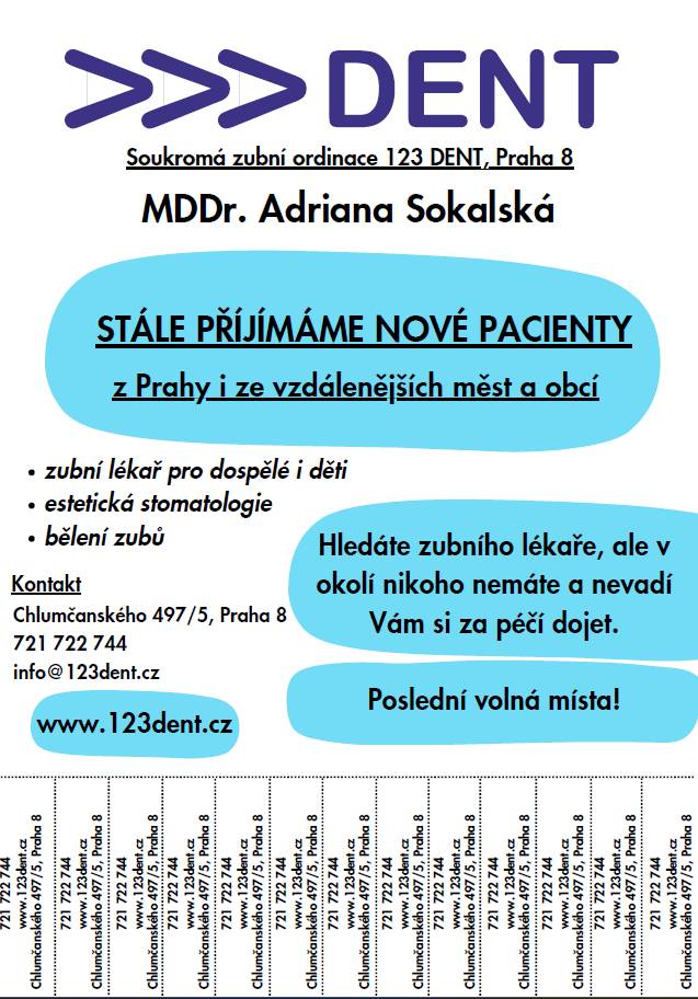 MDDR. Adriana Sokalská  informuje, že stále přijímá nové pacienty i ze vzdálenějších měst a obcí do naší ordinace v Praze.
Zaměřuje se na běžnou stomatologii včetně ošetřování dětí viz přiložení letáček.