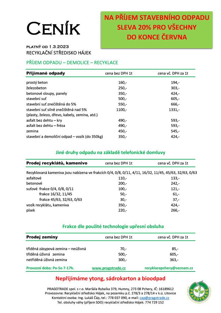 Ke stažení ve formátu pdf.:
C E N Í K Hájek - se slevou 20%.pdf
C E N Í K Pchery - se slevou 20%.pdf