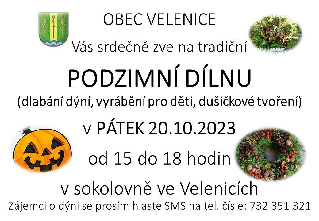 Obecní úřad zve všechny děti i dospělé na tradiční Podzimní dílnu, dlabání dýní a vyrábění pro děti a dušičkové tvoření, která se bude konat v pátek 20. října 2023 od 15 do 18 hodin v sokolovně ve Velenicích. Zájemci o zajištění dýně ať se nahlásí zasláním SMS na tel. 732 351 321.