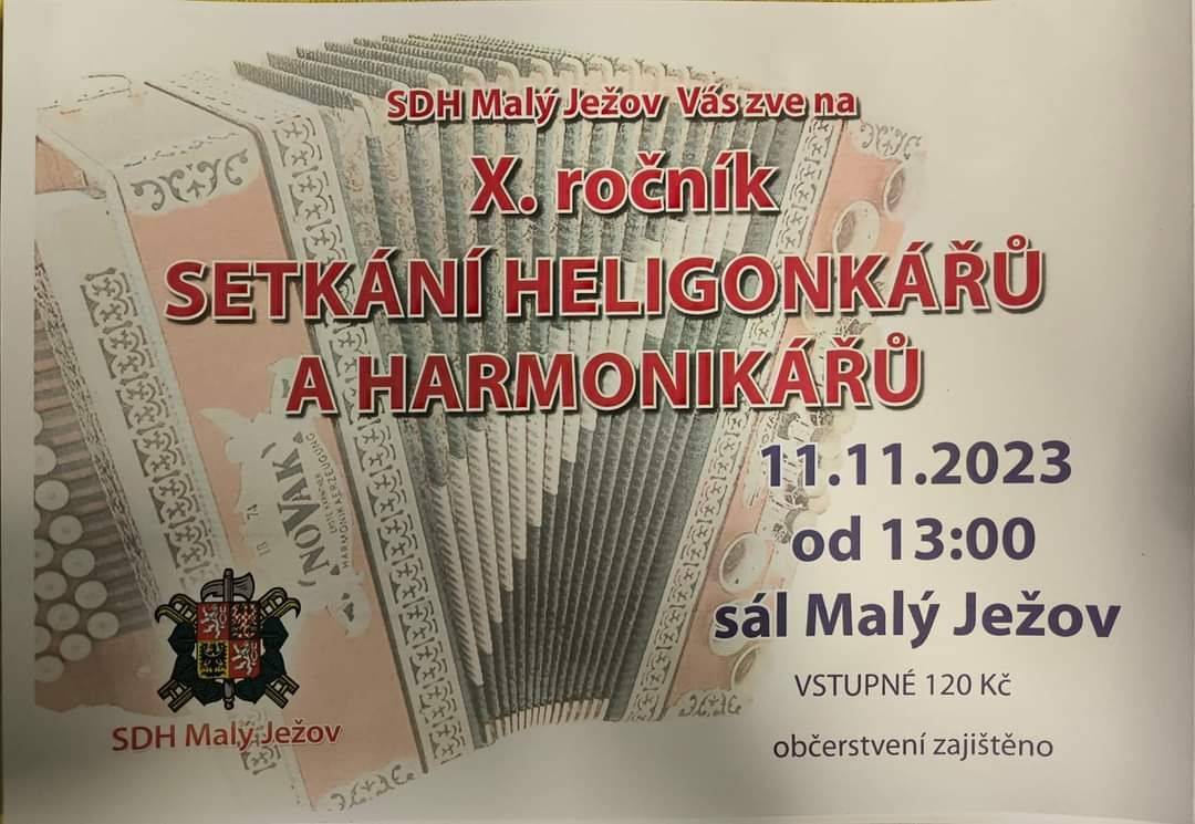 Vážení spoluobčané, SDH Malý Ježov Vás zve na setkání heligonkářů a harmonikářů tuto sobotu 11. 11. od 13.hod do Malého Ježova. Přijďte se pobavit a zazpívat.