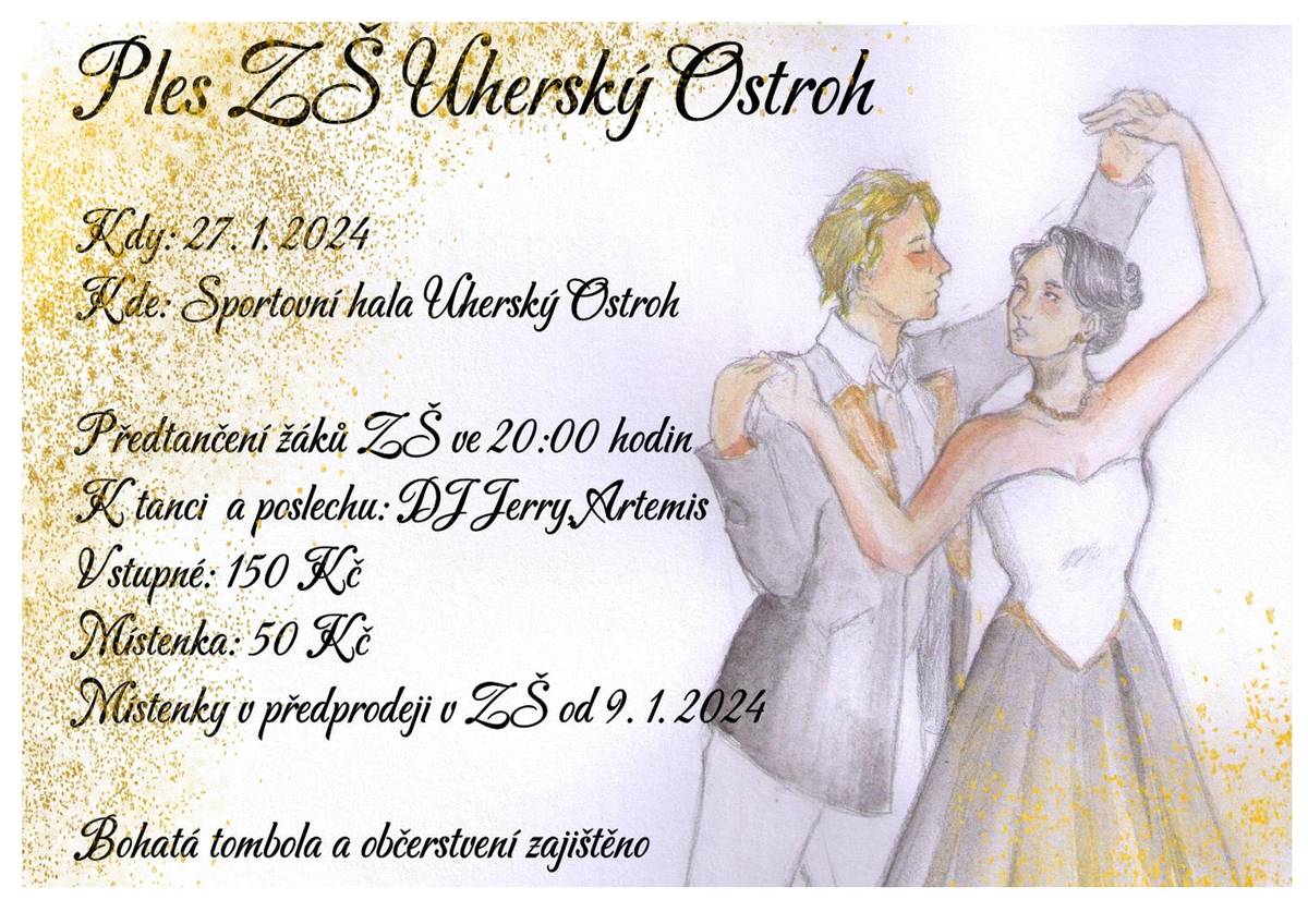 V sobotu 27. ledna 2024 od 20:00 se v ostrožské sportovní hale uskuteční Ples ZŠ Uherský Ostroh. Připravena je bohatá tombola a občerstvení, k tanci a poslechu zahrají skupina Artemis a DJ Jerry. Vstupné 150 Kč.