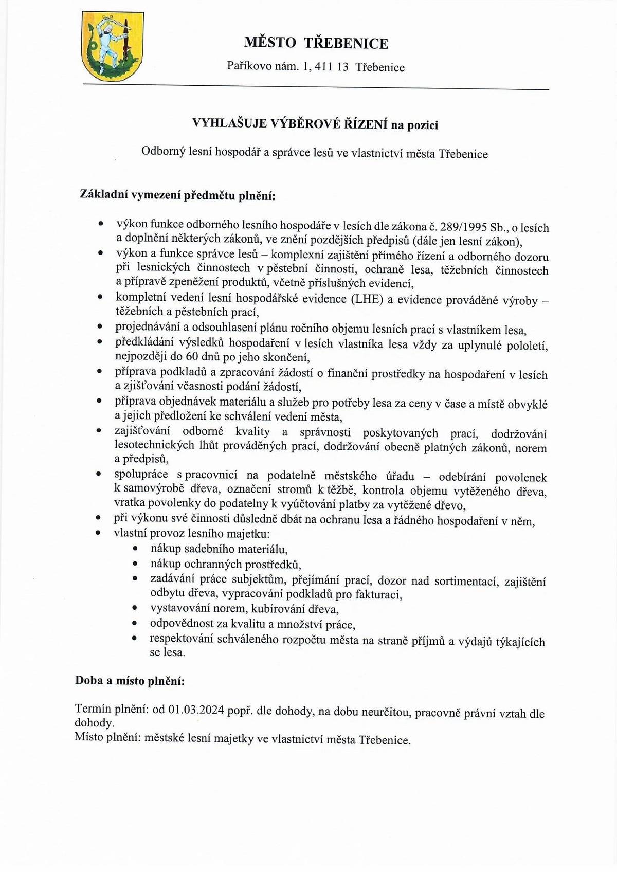 VÝBĚROVÉ ŘÍZENÍ na pozici Odborný lesní hospodář a správce lesů ve vlastnictví města Třebenice. Více informací v přiložených přílohách nebo na https://www.mesto-trebenice.cz/assets/File.ashx?id_org=16960&id_dokumenty=91856.