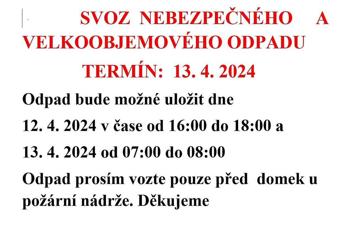 Dobrý den, připomínáme již tento pátek a sobotu svoz velkoobjemového a nebezpečného odpadu.