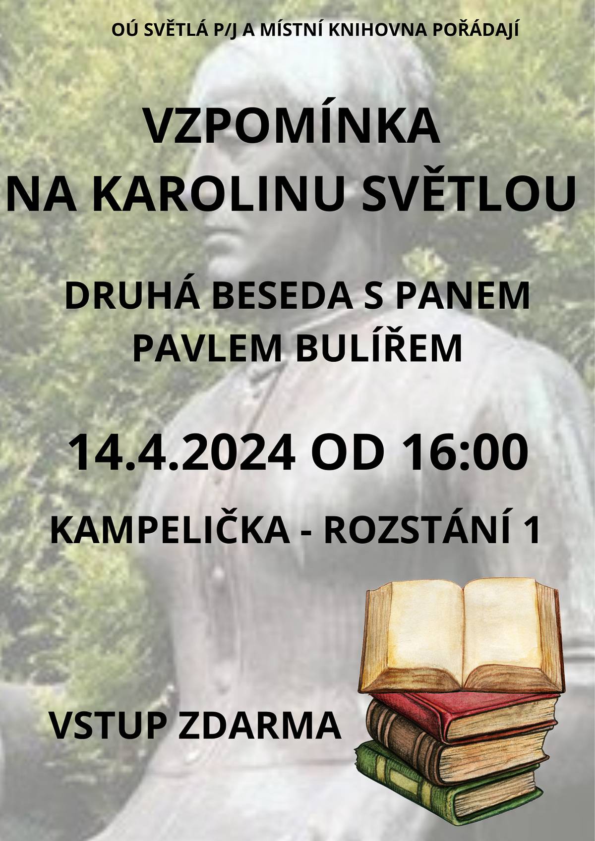 Zveme Vás na další besedu o Karolíně Světlé s panem Pavlem Bulířem. Těšíme se na vaši účast!