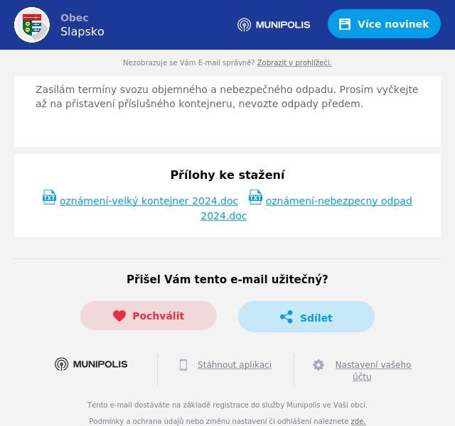 Zasílám termíny svozu objemného a nebezpečného odpadu. Prosím vyčkejte až na přistavení příslušného kontejneru, nevozte odpady předem.
