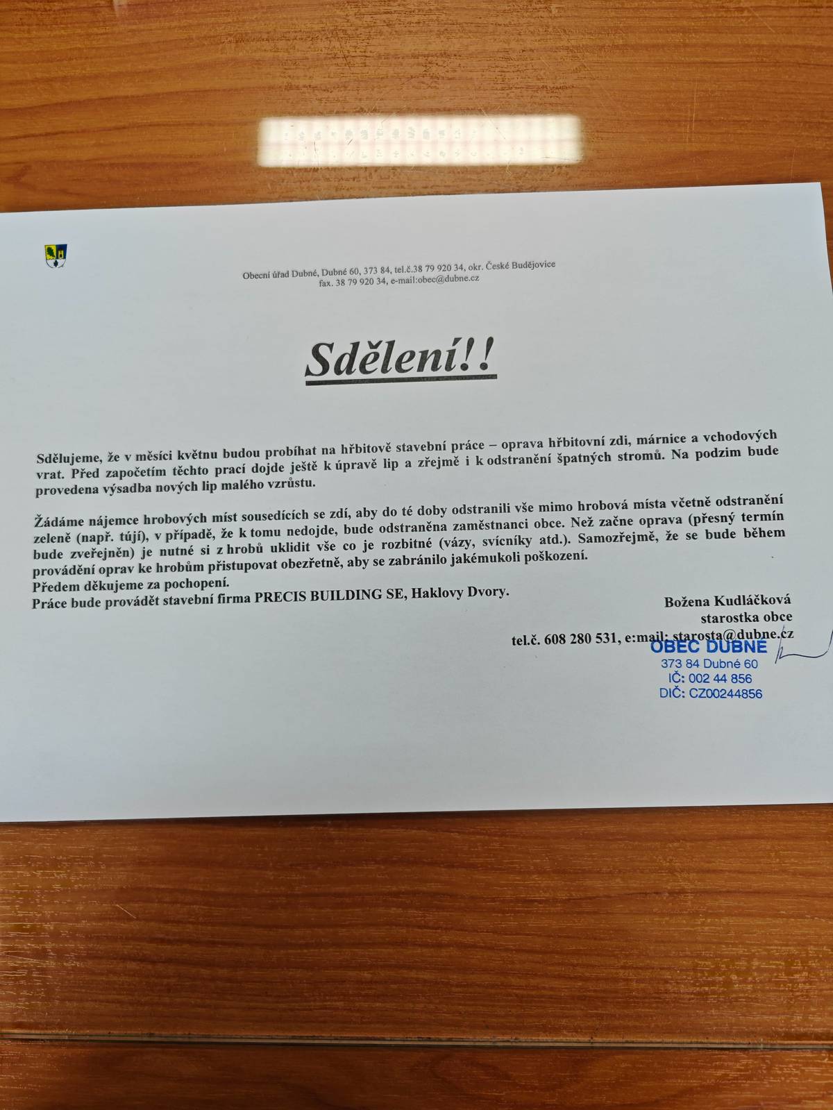 V příloze zasíláme upozornění na blížící se stavební práce, které budou probíhat na hřbitově v Dubném. Kudláčková - starostka