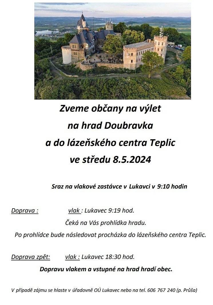 Zveme občany na výlet
na hrad Doubravka ve středu 8.5.2024
sraz na vlakové zastávce v 9:10 hodin
cestu a vstupné hradí obec
v případě zájmu se hlaste na OÚ nebo na tel. 606767240 (Tomáš Průša)
