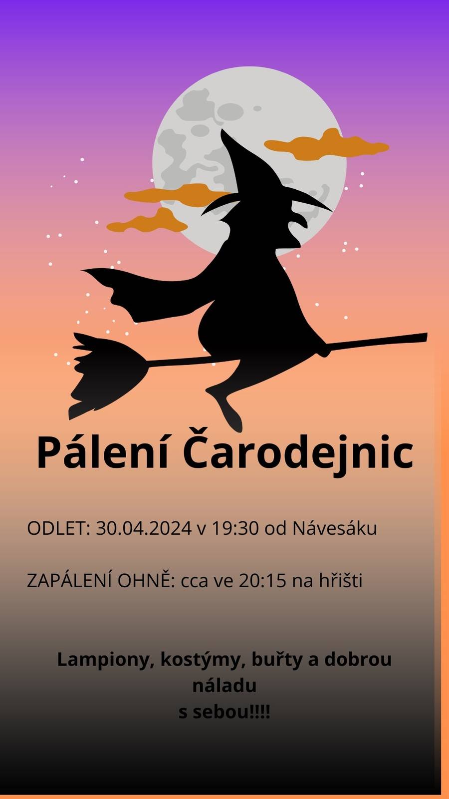 Palení čarodějnic proběhne 30.4.2024 od 19:30 od Návesního rybníku. Zapálení ohně cca ve 20:15 na hřišti.