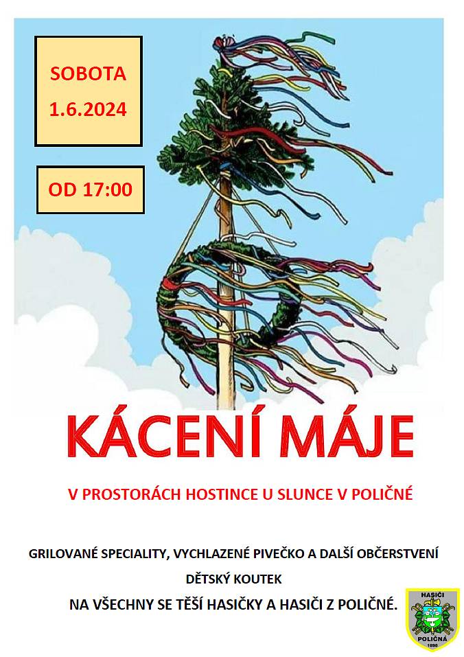 SDH Poličná Vás zve na Kácení máje, které proběhne 1. 6. 2024 od 17. hodin v hostinci U Slunce.