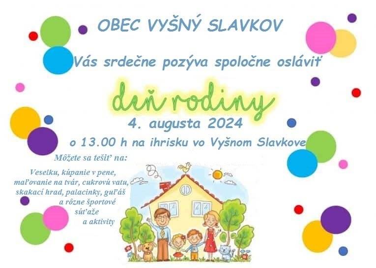 Obec Vyšný Slavkov Vás pozýva na Deň rodiny, ktorý sa uskutoční 4. augusta 2024 o 13:00 hodine na ihrisku vo Vyšnom Slavkove.