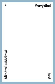 Alžběta Luňáčková může získat Literu za debut roku díky debutové sbírce Pravý úhel. Dle porotců překvapuje odvážnou křehkostí.