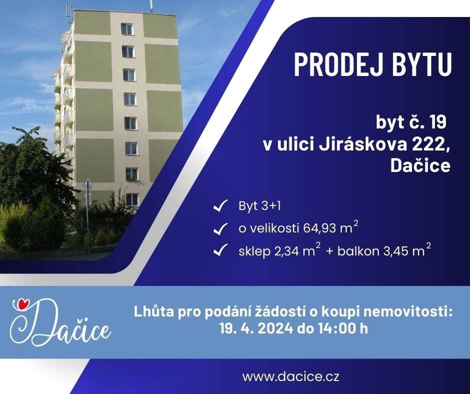 Město Dačice vyhlašuje VEŘEJNOU NABÍDKU na prodej volné bytové jednotky č. 19 v bytovém domě čp. 222, Jiráskova ulice v Dačicích, včetně podílu 64/1864 na společných částech budovy a na pozemku p.č. 801 k.ú. Dačice.
Bližší informace o bytové jednotce nebo formě prodeje lze poskytnout na tel. 384 401 230, případně na Městském úřadu Dačice, Odbor správy majetku, Krajířova 27, 380 01 Dačice